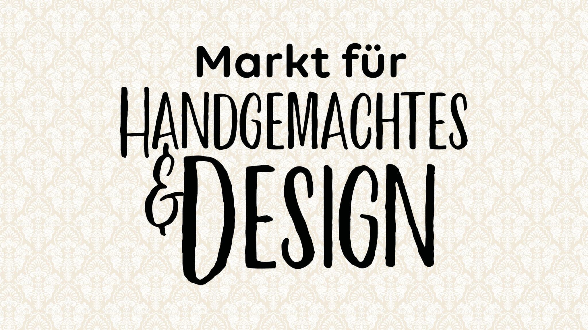 Markt für Handgemachtes & Design Herbst 2026 14. & 15. November 2026